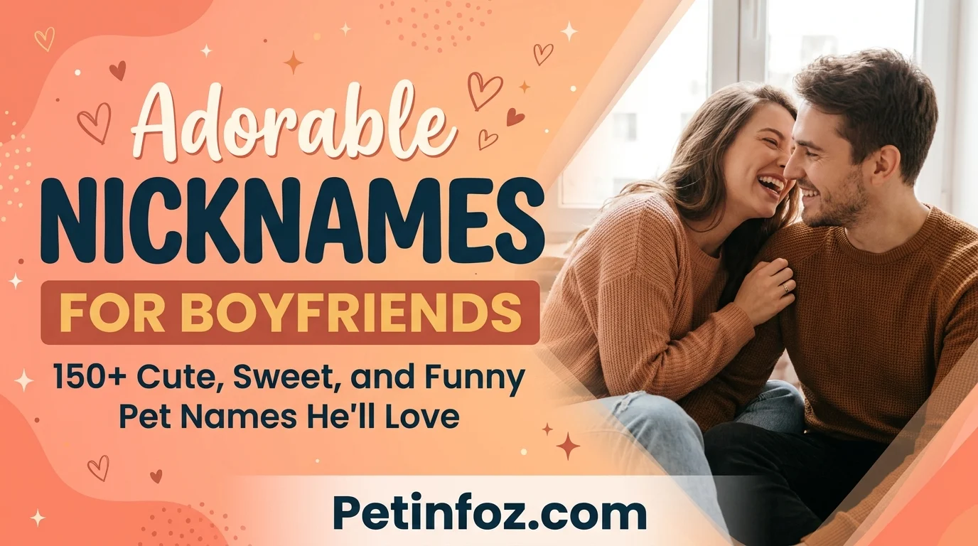 Adorable Nicknames for Boyfriends
